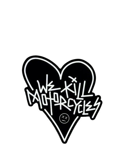We Kill Motorcycles Sticker