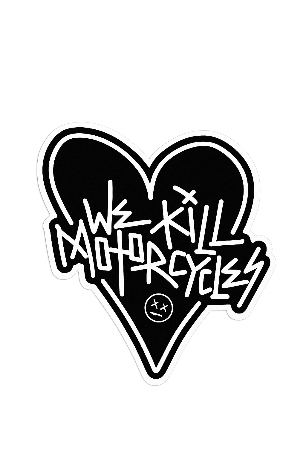 We Kill Motorcycles Sticker